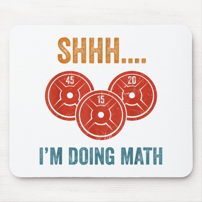 Mousepad Shhhh Estou Fazendo Matemática Levantador de Peso  (Frente)