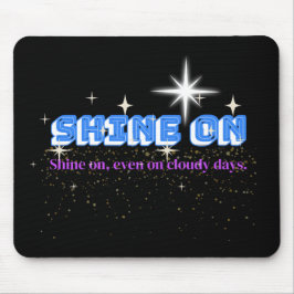 Mousepad SHINE ON - Night Glow Edition