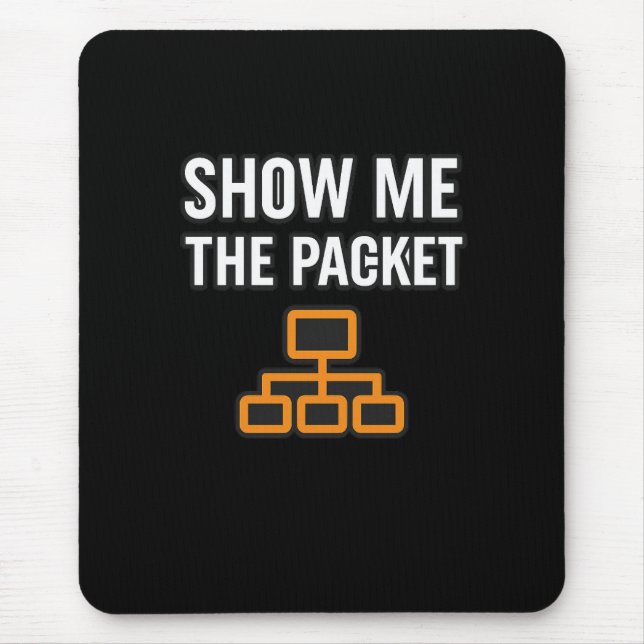 Mousepad Show Me The Packets (Frente)