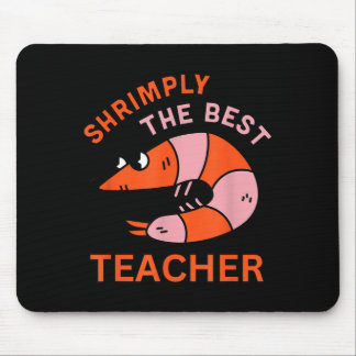 Mousepad Shrimply The Teacher Funny Shrimp Pun School