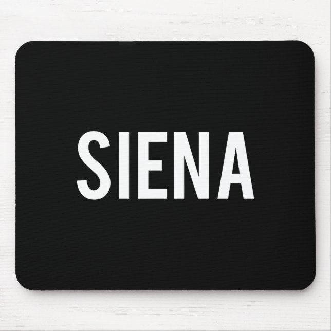 Mousepad Siena - Camiseta de presente engraçada para fã de  (Frente)