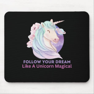Mousepad Siga Seu Sonho Como Um Unicórnio Mágico