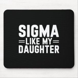 Mousepad Sigma Como Meu Dia de as mães Dia de os pais D Fil