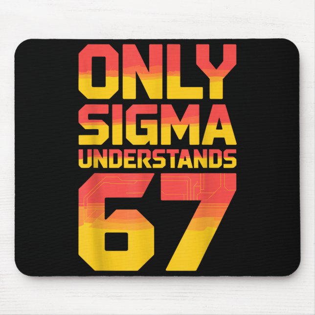 Mousepad Sigma entende 67 gíria alfa Gen 67º número 6 (Frente)