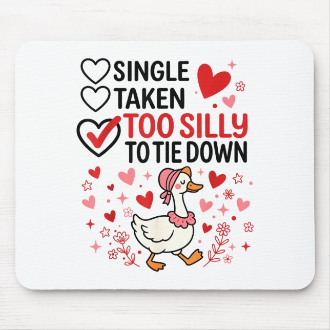Mousepad Silly Goose Romantic Status Funny Love Life Dating (Frente)