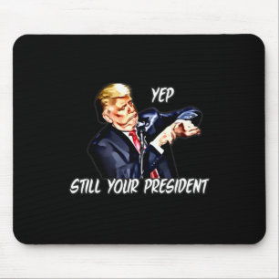 Mousepad Sim Ainda Seu Presidente Pro Donald Trump 2020 2