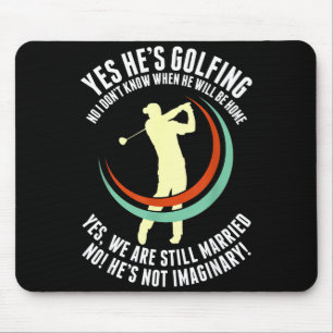 Mousepad Sim, ele está jogando golfe marido golfista engraç