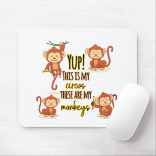 Mousepad Sim! Este é meu circo Estes são meus quatro macaco