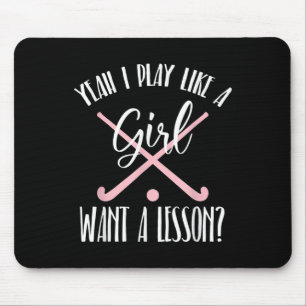 Mousepad Sim, eu jogo como uma garota quero uma lição de hó