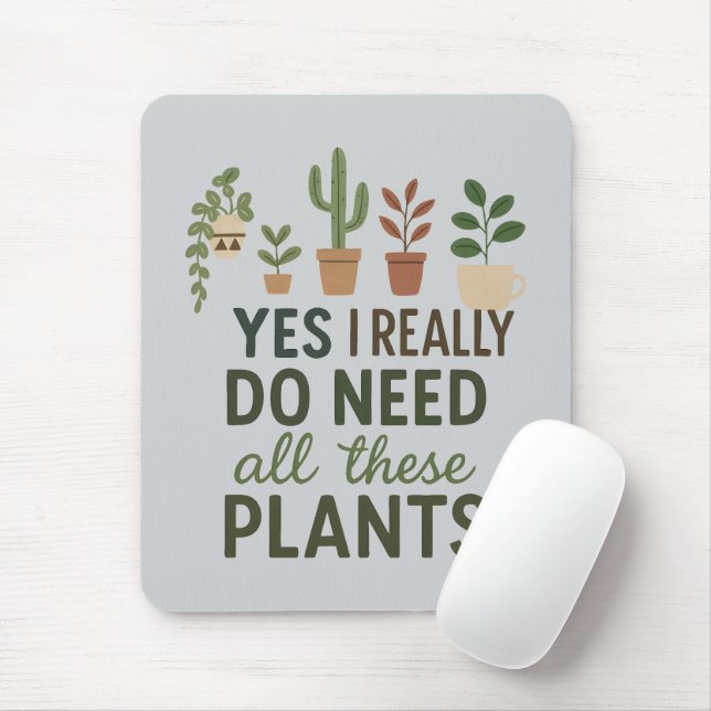 Mousepad Sim, Eu Preciso de Todas Essas Plantas Presente En (Com mouse)