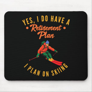 Mousepad Sim, Eu Tenho Um Plano De Aposentação Que Planejo