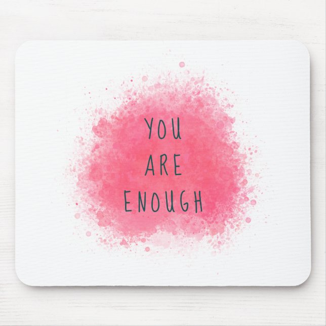Mousepad Simples Inspiração De Que Você É Suficiente Para A (Frente)