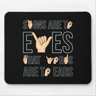 Mousepad Sinais São Para Olhar Que... Sinaliza A Língua Sur