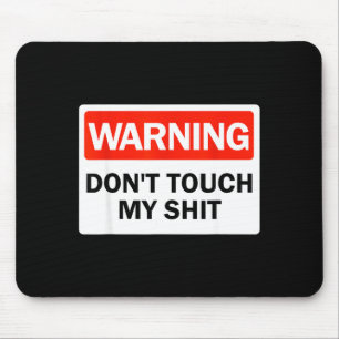 Mousepad Sinal de Aviso Não Toque Minhas Mãos Engraçadas