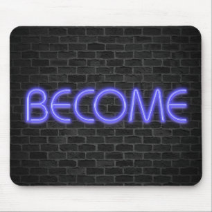Mousepad sinal de neon BECOME brilhante no tijolo