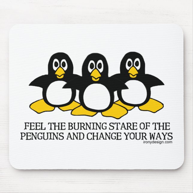 Mousepad Sinta o olhar fixo ardente dos pinguins (Frente)
