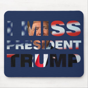 Mousepad Sinto Falta Do Presidente Trump