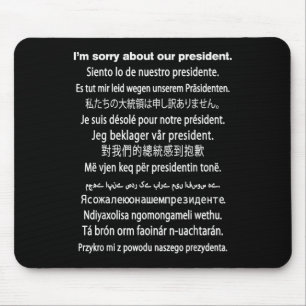 Mousepad Sinto Muito Pelo Nosso Presidente Shirt Donald Tru
