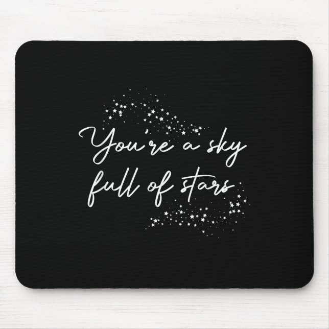 Mousepad Sitive Motivational You're A Sky Full Of Stars Upl (Frente)