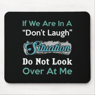 Mousepad Situação Sem Graça Não Olhe Para Mim Q Engraçado