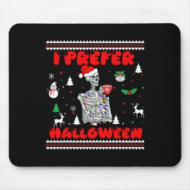 Mousepad Skeleton, prefiro o suéter de Natal feio (Frente)