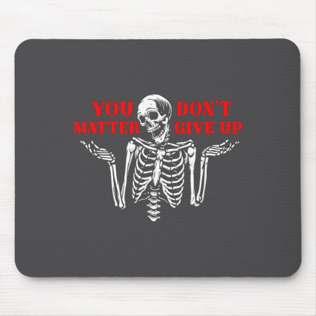 Mousepad Skeleton You Don’t Give Up  (Frente)
