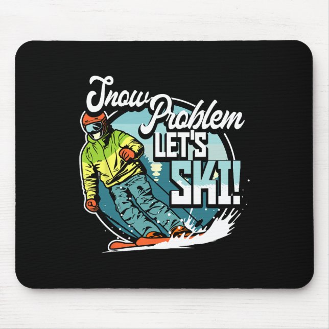 Mousepad Ski Skiing Winter Sport Snow Problem Let's Ski  (Frente)
