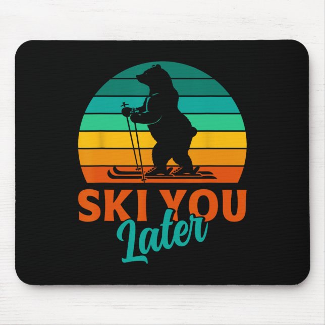 Mousepad Skier Te Esquiar Mais Tarde Crianças Engraçadas (Frente)