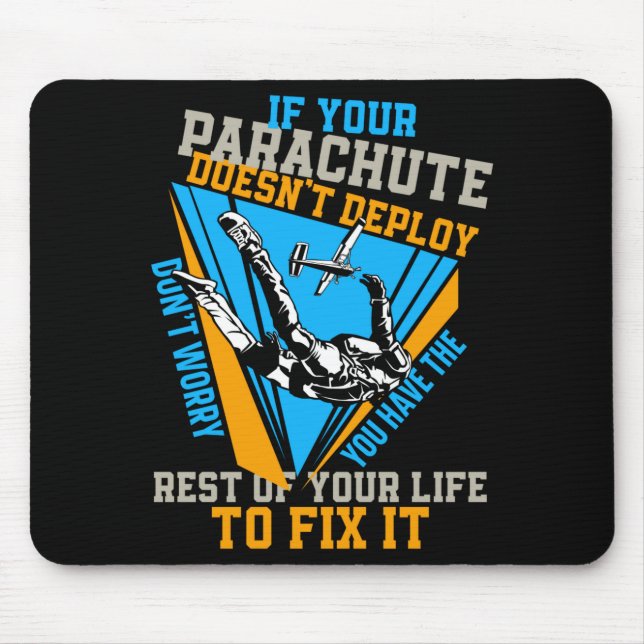Mousepad Skydiving If Your Parachute Doesnt Deploy Dont  (Frente)