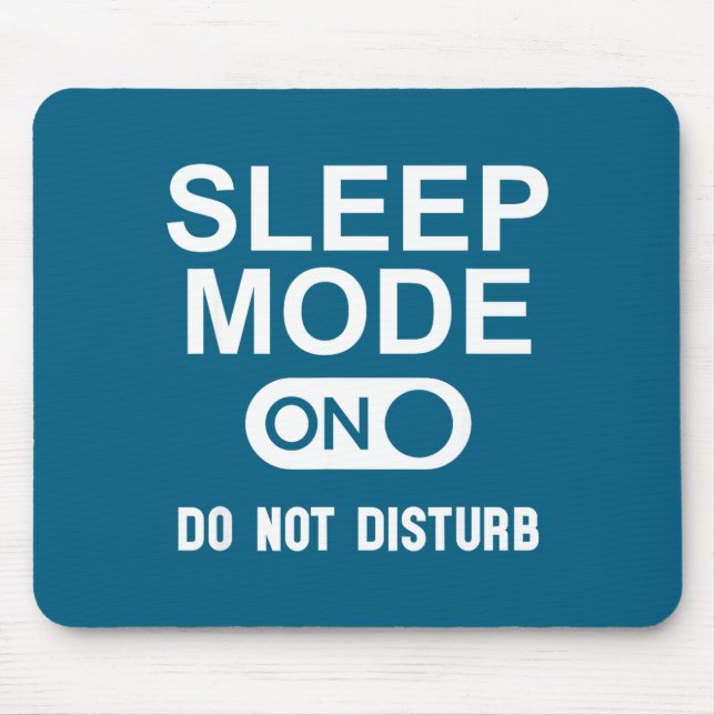 Mousepad Sleep Mode On Please Don't Disturb I'm Sleeng I Lo (Frente)