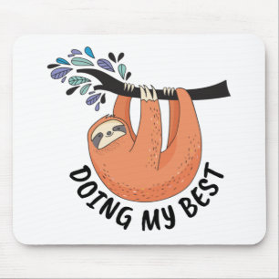 Mousepad Sloth fazendo o meu melhor