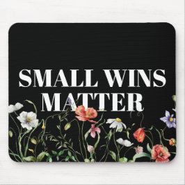 Mousepad Small Wins Matter Quote With Wildflowers