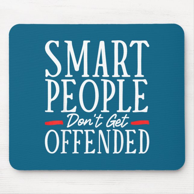 Mousepad Smart People Don't Get Offended  (Frente)