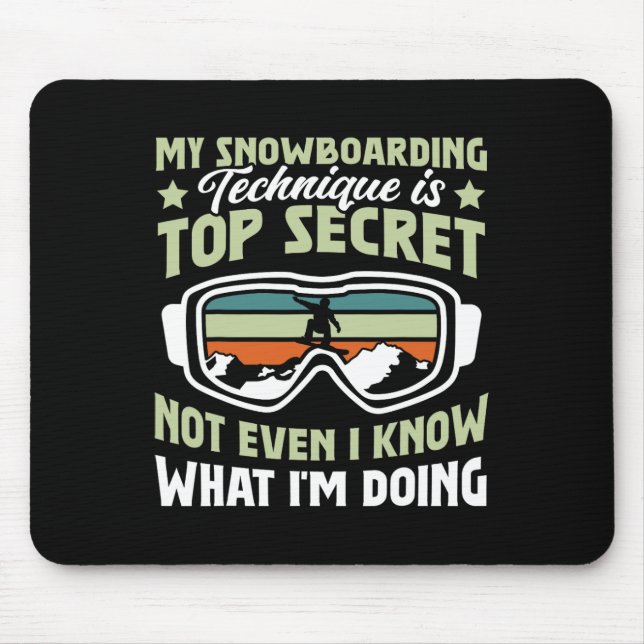 Mousepad Snowboard Minha Técnica De Snowboard É Secundária (Frente)