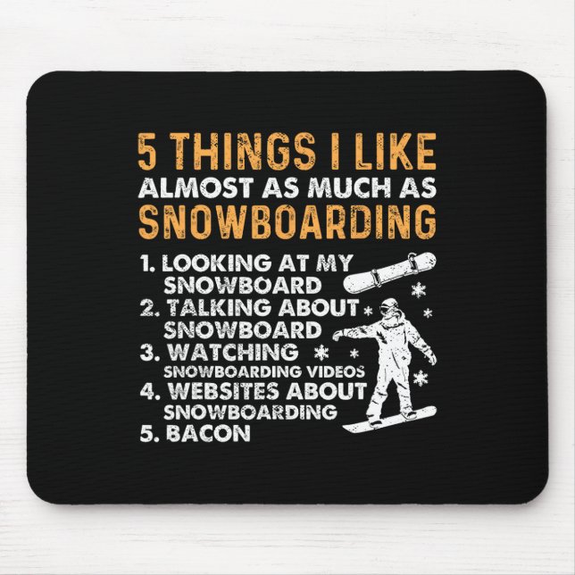 Mousepad Snowboard Snowboard Bacon 5 Coisas Que Gosto De Al (Frente)