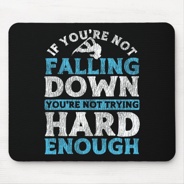 Mousepad Snowboard Snowboard Se não estás a cair (Frente)