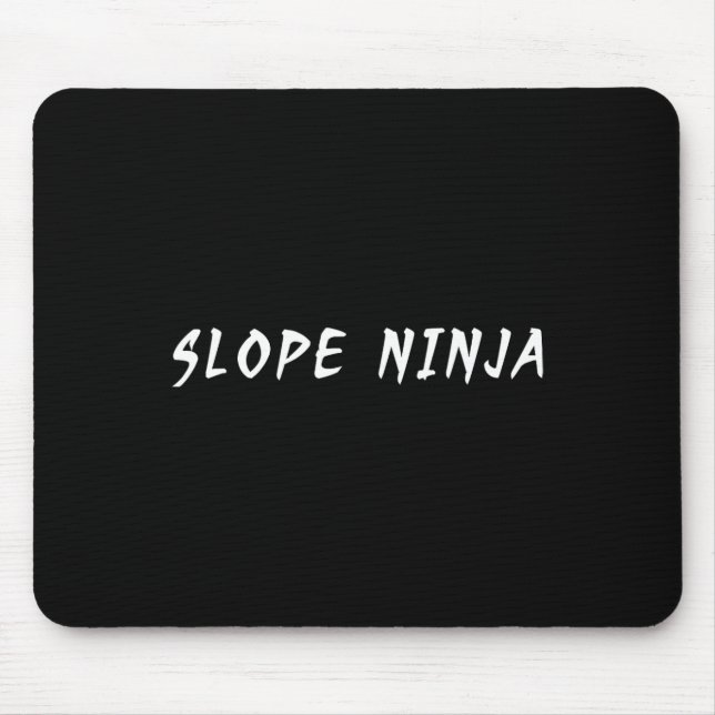 Mousepad Snowboarder Engraçado Slope Ninja Dizendo Slogan E (Frente)