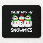Mousepad Snowman Christmas Chillin With My Snowmies Ugly Gi<br><div class="desc">Snowman Christmas Chillin with My Snowmies Ugly Gift</div>