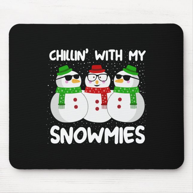 Mousepad Snowman Christmas Chillin With My Snowmies Ugly Gi (Frente)