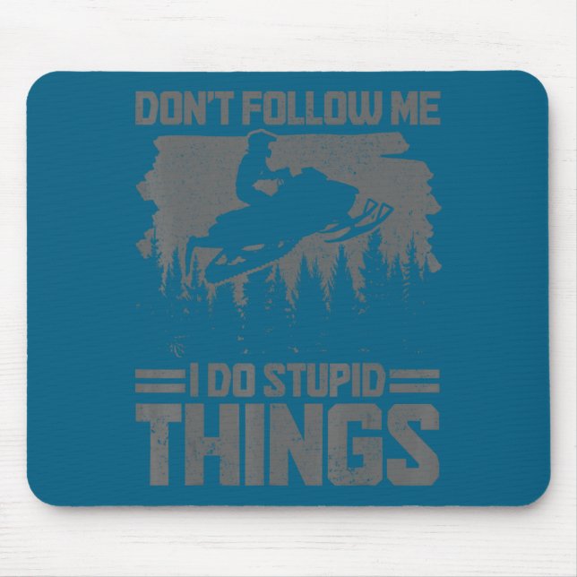 Mousepad Snowmobile Dont Follow Me Funny Snowmobiling Moto  (Frente)