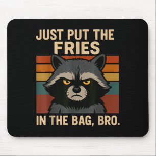Mousepad Só Coloque As Batatas Na Bolsa Irmão Guaxinim Engr