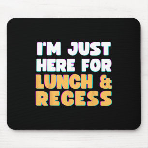 Mousepad Só estou aqui para almoçar e divertir-me primeiro 
