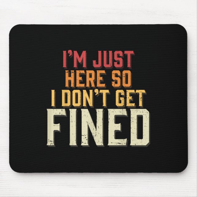 Mousepad Só estou aqui para não ser multado (Frente)