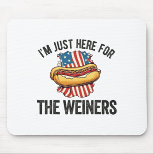 Mousepad Só estou aqui para Weiners Engraçado 4 de julho Ca
