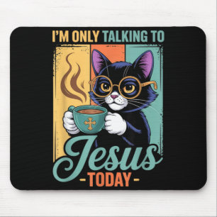 Mousepad Só Estou Falando Com Jesus Hoje Gato Preto Cristão