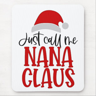 Mousepad Só Me Chame de Nana Claus Mãe de Natal