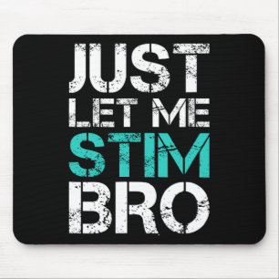 Mousepad Só Me Deixe Estimular Irmão Diversão Frase Conscie
