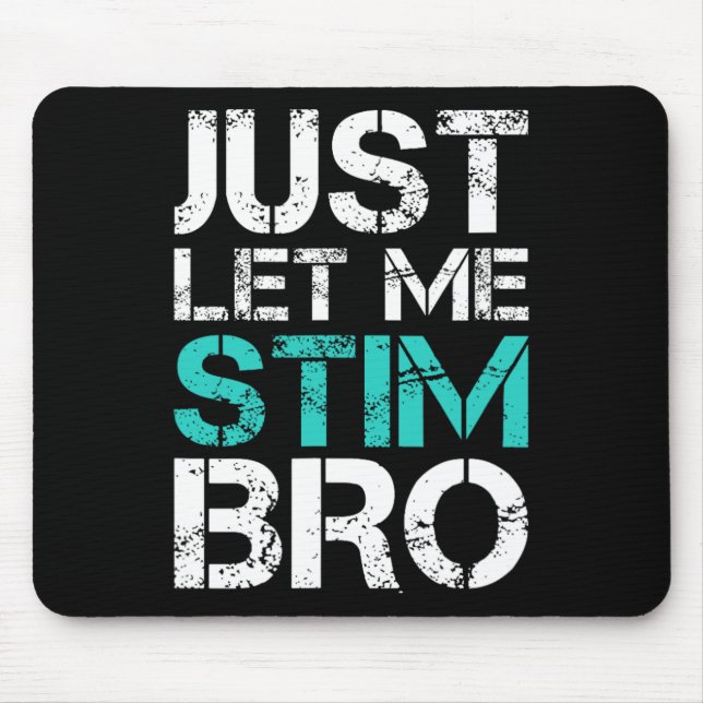 Mousepad Só Me Deixe Estimular Irmão Diversão Frase Conscie (Frente)