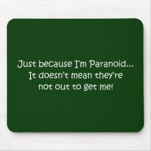 Mousepad Só porque sou Paranoico...