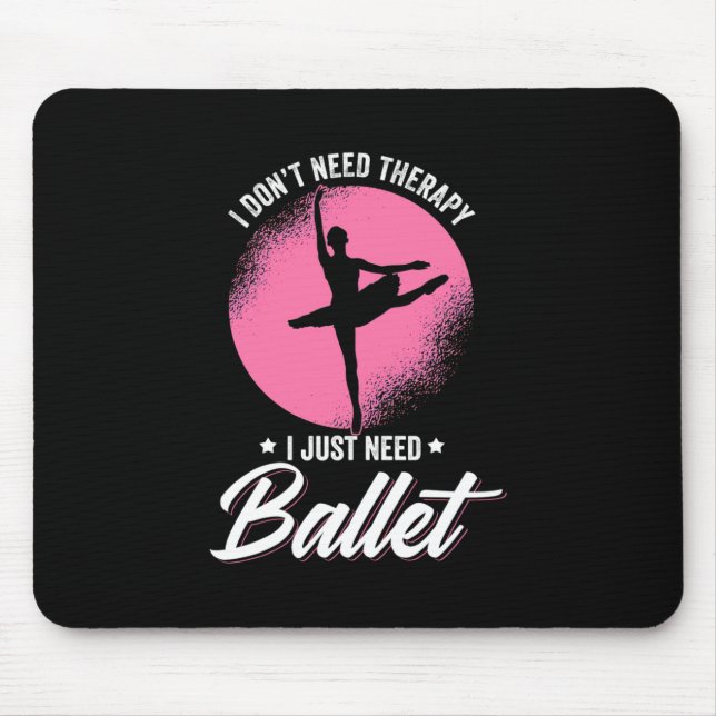 Mousepad Só preciso de dança de Balé (Frente)
